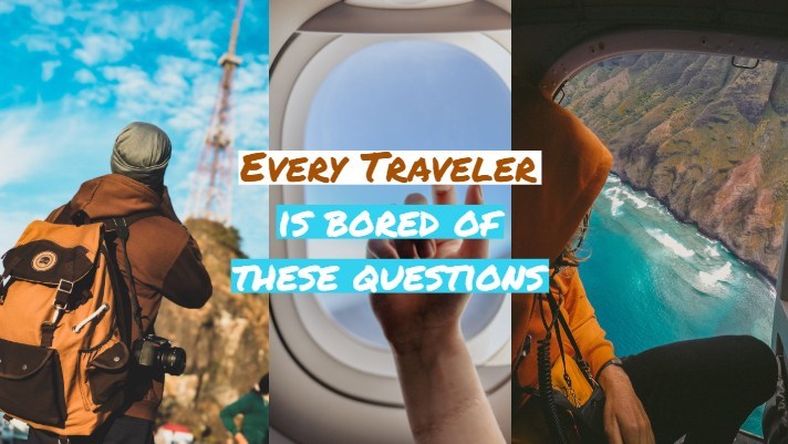 Photo of 7 Travel Questions Every Traveler is Bored of Hearing - Crossroadadventure 1/6 by Vansh Tiwari