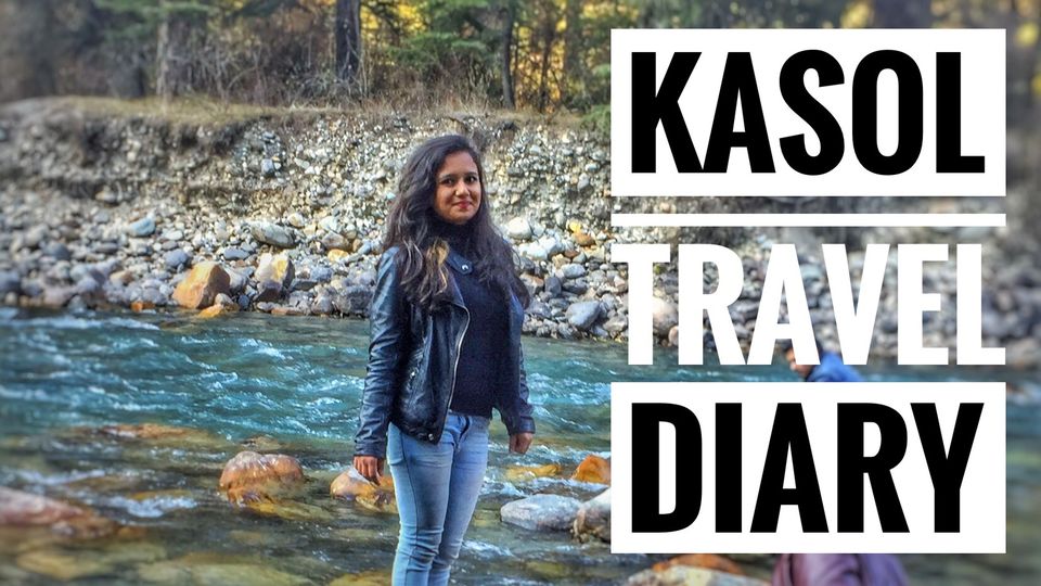 Photo of Kasol Travel Diary : What? Where? How? 1/1 by Globetrotting Heels by Akanksha