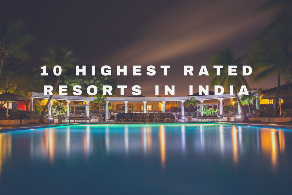 Photo of Booking.com's List of the Highest Rated Resorts in India Is Perfect to Decide Where to Travel Next! by Supriya Sahu