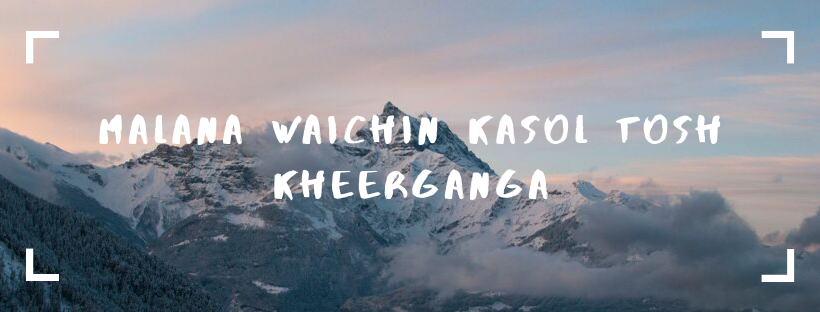 Photo of A Detailed TRIPPY MUSAFIR guide for Malana (WAICHIN) , KASOL , TOSH & KHEERGANGA by Pulkit P