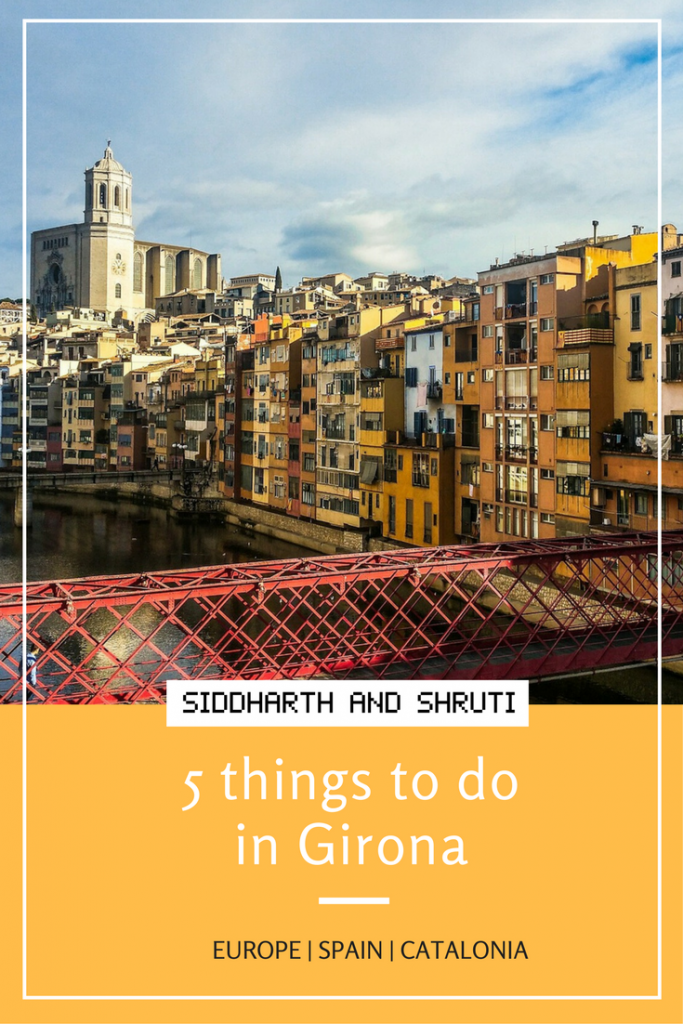 Photo of 5 things to do in Girona 17/17 by Siddharth and Shruti