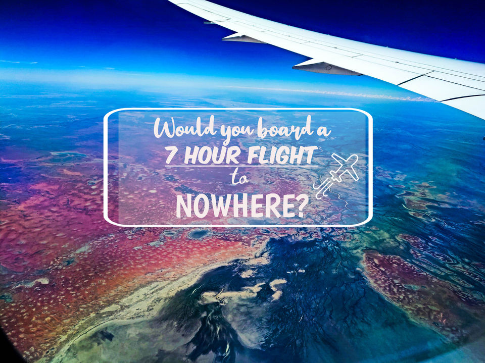 Photo of Would you take a 7 hour flight only to land at same airport? 1/4 by Priyanka Telang