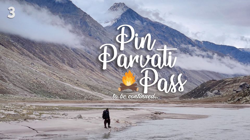 Photo of Pin Parvati Pass- A thrilling escape (Ep3) 1/9 by Shubham Gandhi