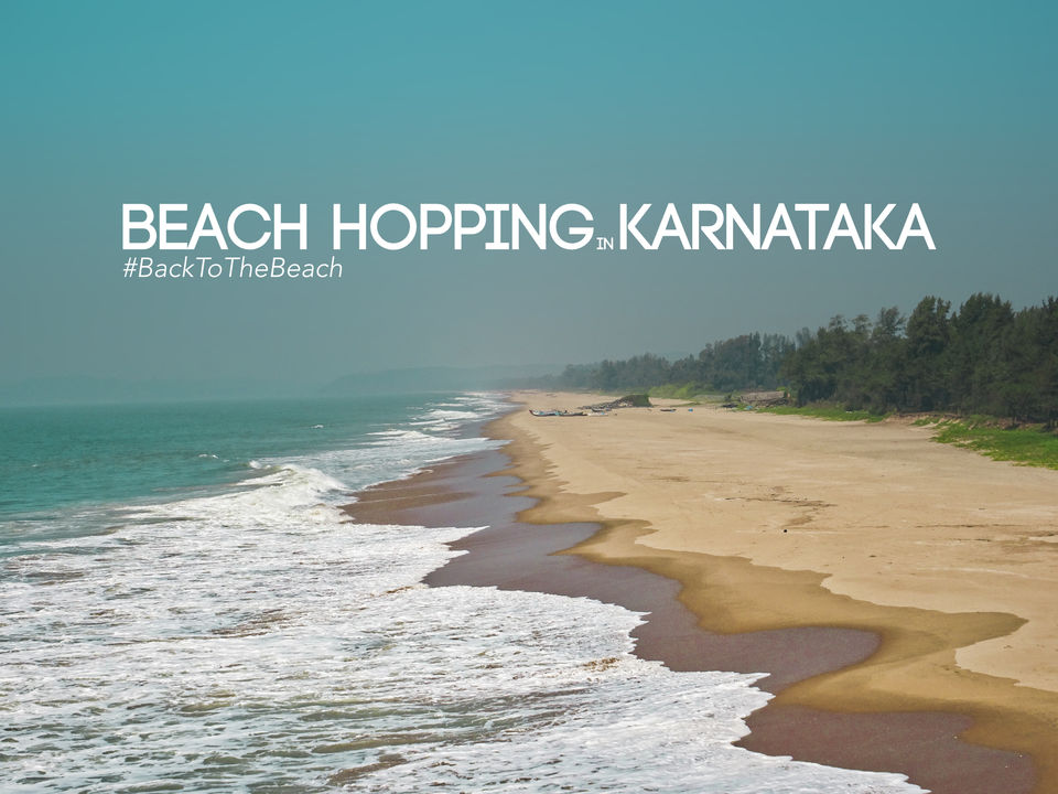 Photo of Beach Hopping in Karnataka #BacktoBeach by Vishal B