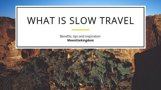 Photo of What is slow travel? Benefits and Tips - Moonlitekingdom 1/5 by Moonlitekingdom