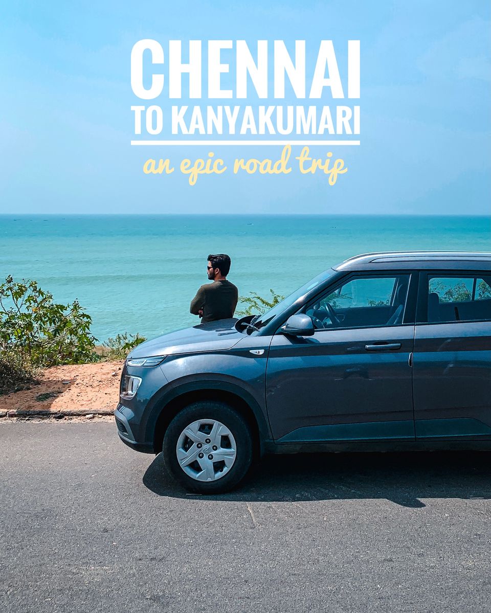 Photo of Chennai to Kanyakumari- An Epic Road Trip 1/32 by ZoomingPlaces