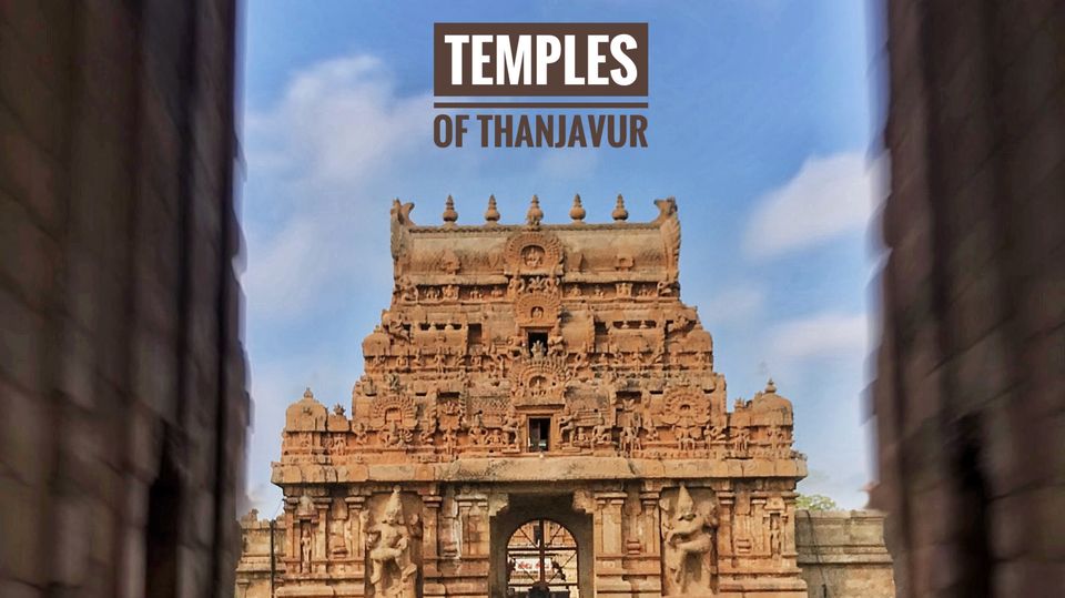 Photo of Temples of Thanjavur, Tamil Nadu by ZoomingPlaces