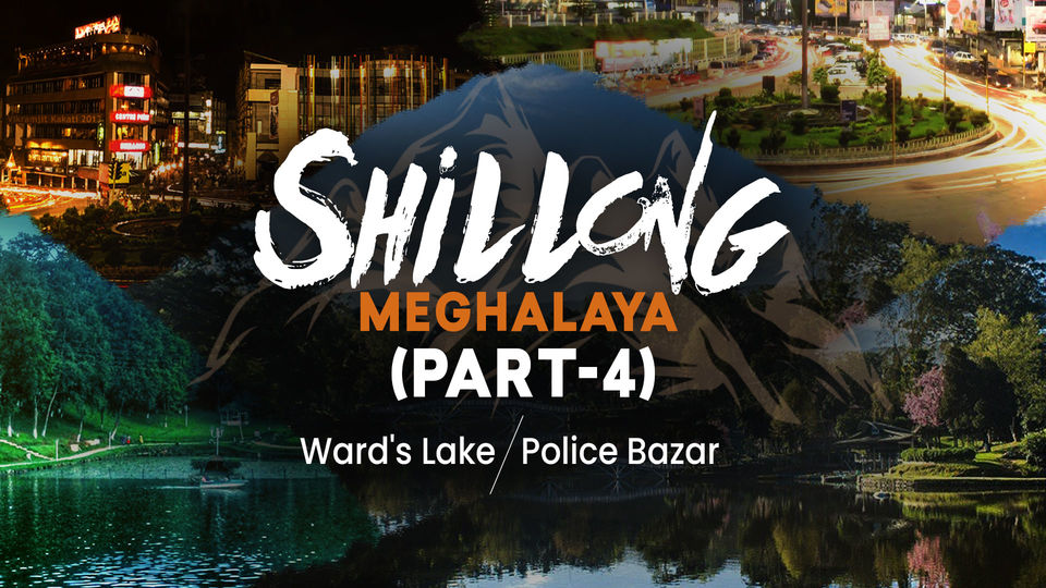 Photo of Police Bazar, Wards Lake Shillong Travel Guide| Meghalaya Cinematic Video North East India | Part 4 by Shubhi Gupta