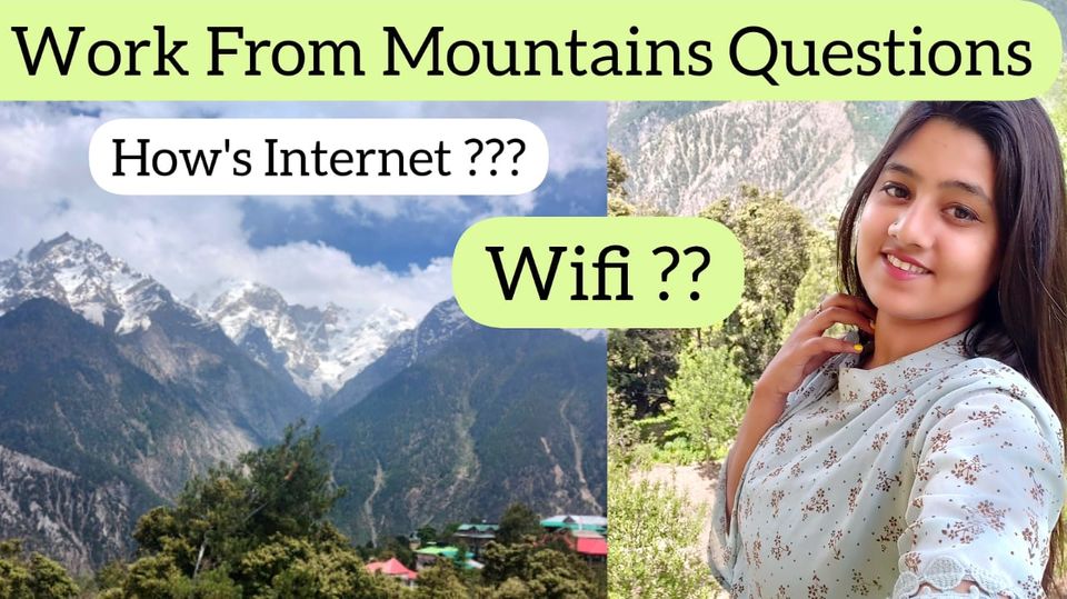 Photo of Work From Mountains- FAQ | How's Internet Speed in Himachal to do Work From Mountains ?? by Heena Bhatia