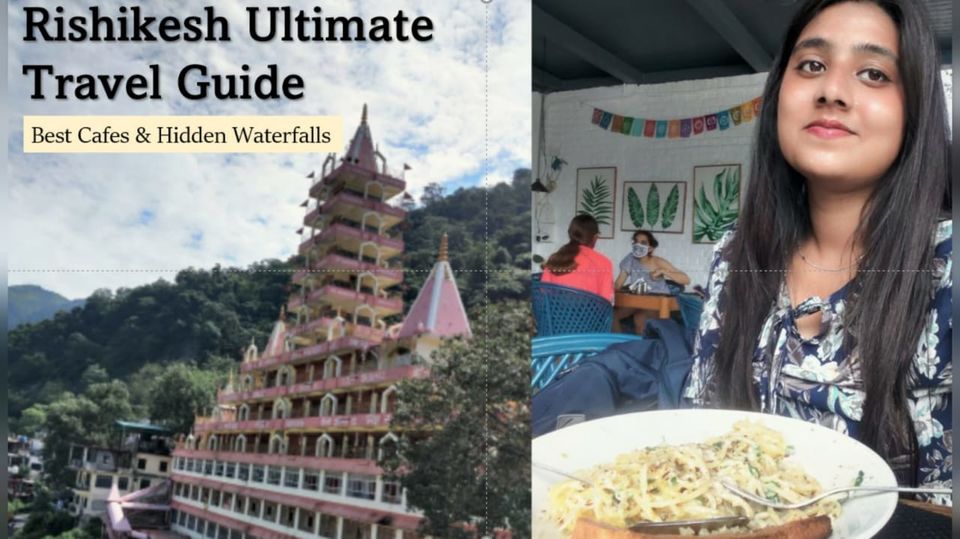 Photo of Solo Travel To Rishikesh | Places to Visit in Rishikesh - Best Cafes - Hidden Waterfalls | Tour Plan by Heena Bhatia