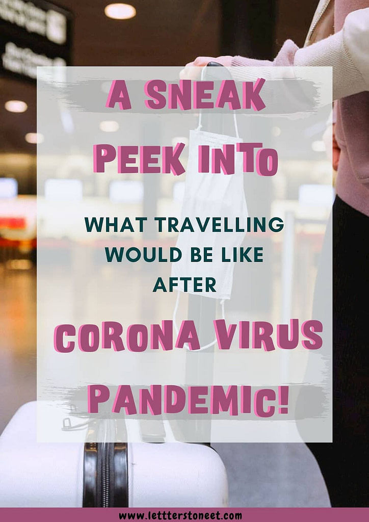 Photo of A Sneak- Peek to Travelling in the Post COVID World! 2/9 by Letters to Neet
