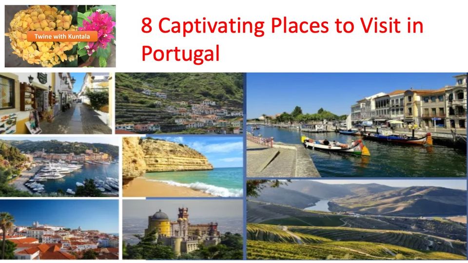 Photo of 8 Captivating Places to visit in Portugal by Kuntala Banerjee