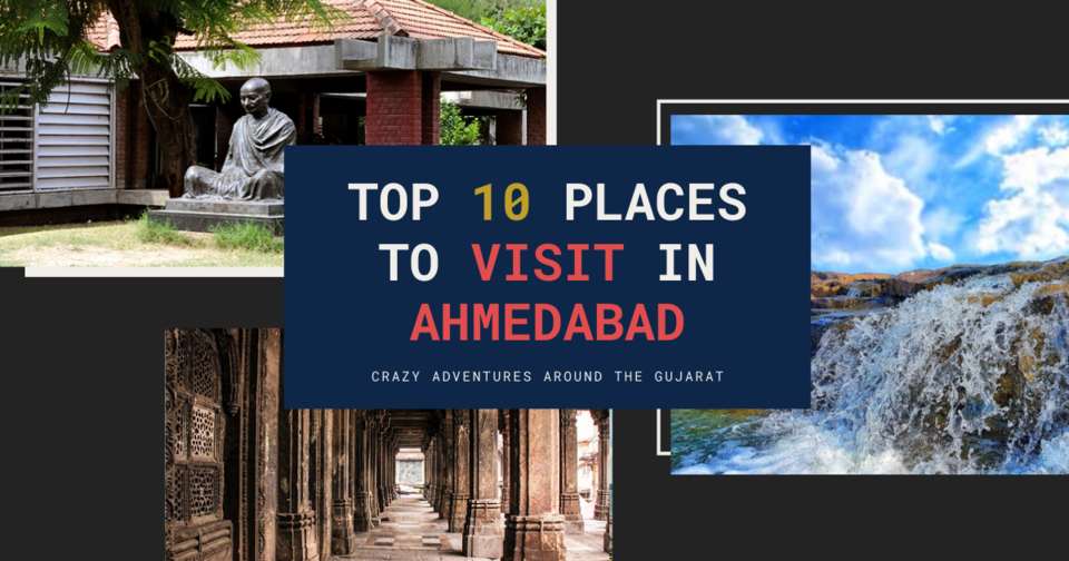 Photo of Top 10 Places to visit In Ahmedabad City by suvidha taxi