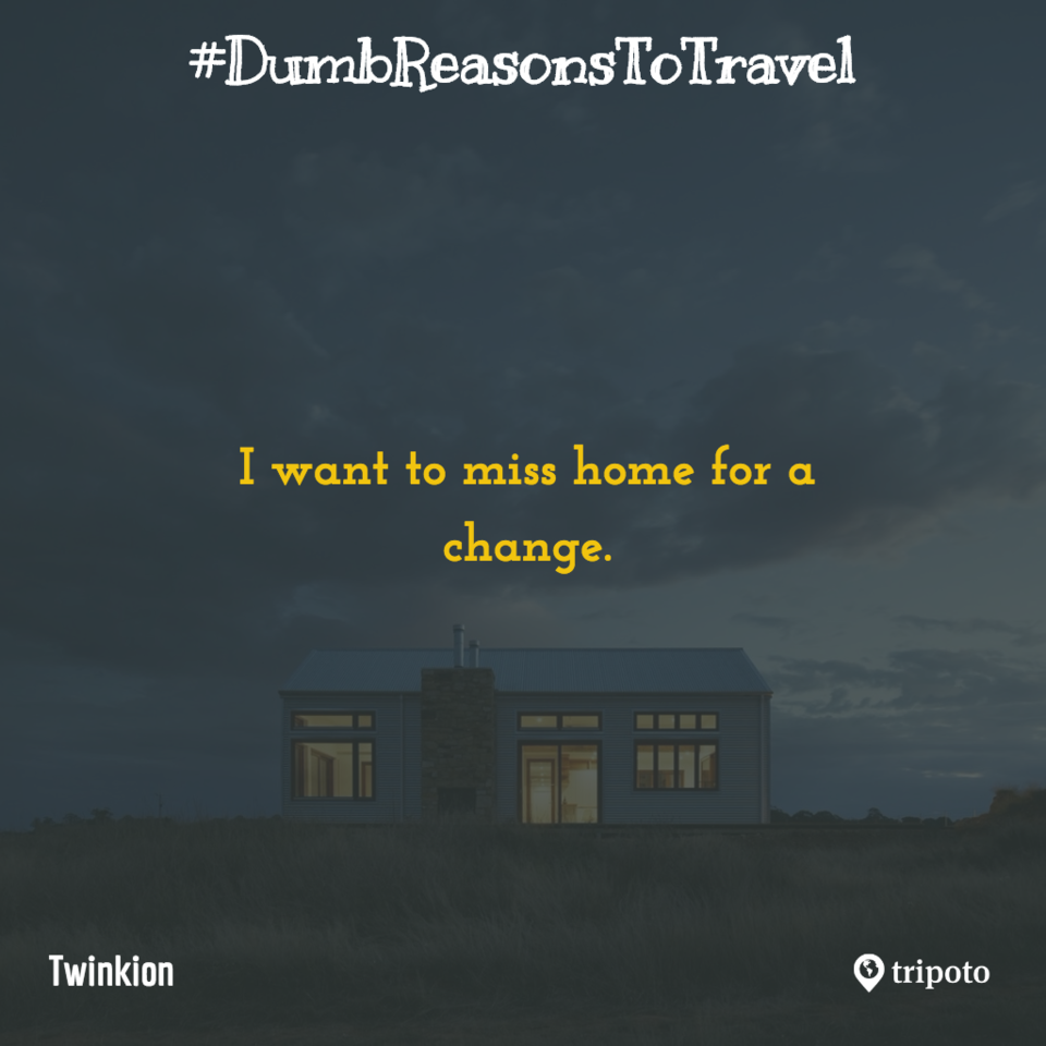 Photo of 30 Of The Dumbest Reasons For Why People Travel, As Submitted By Tripoto Users 8/31 by Prateek Dham