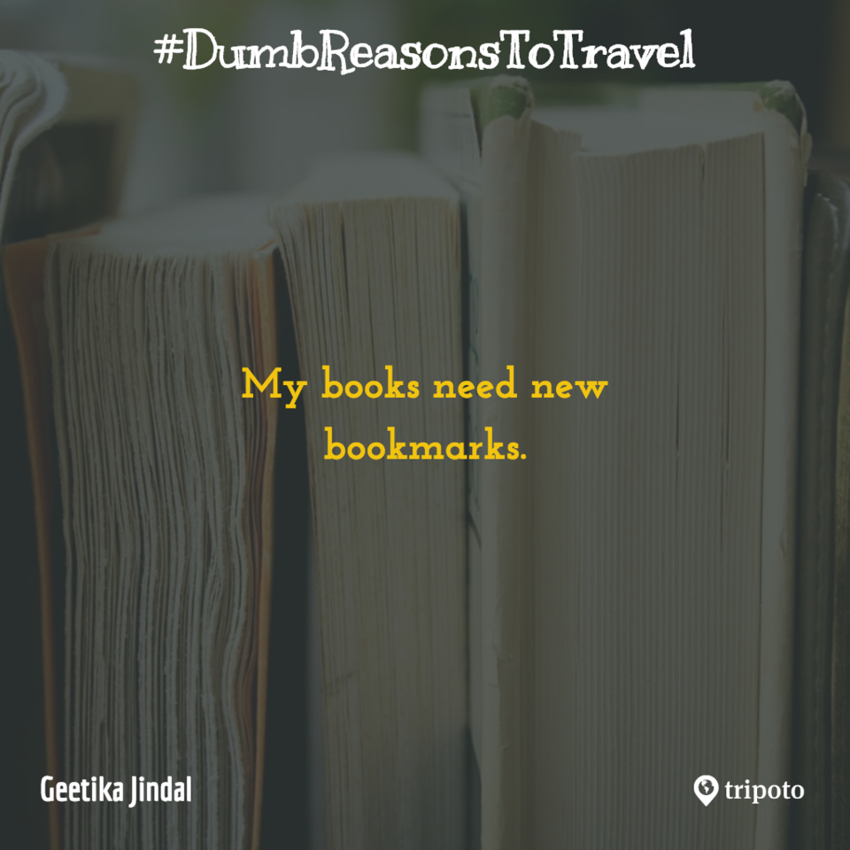 Photo of 30 Of The Dumbest Reasons For Why People Travel, As Submitted By Tripoto Users 11/31 by Prateek Dham