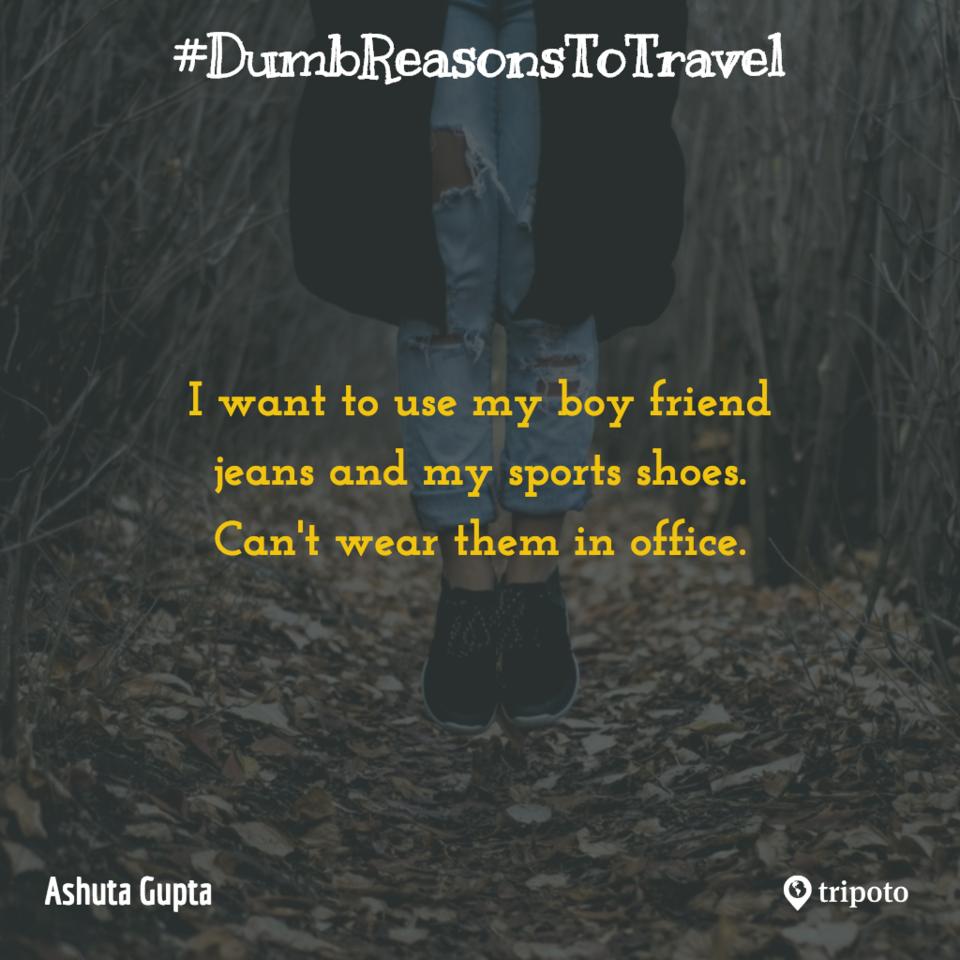 Photo of 30 Of The Dumbest Reasons For Why People Travel, As Submitted By Tripoto Users 12/31 by Prateek Dham