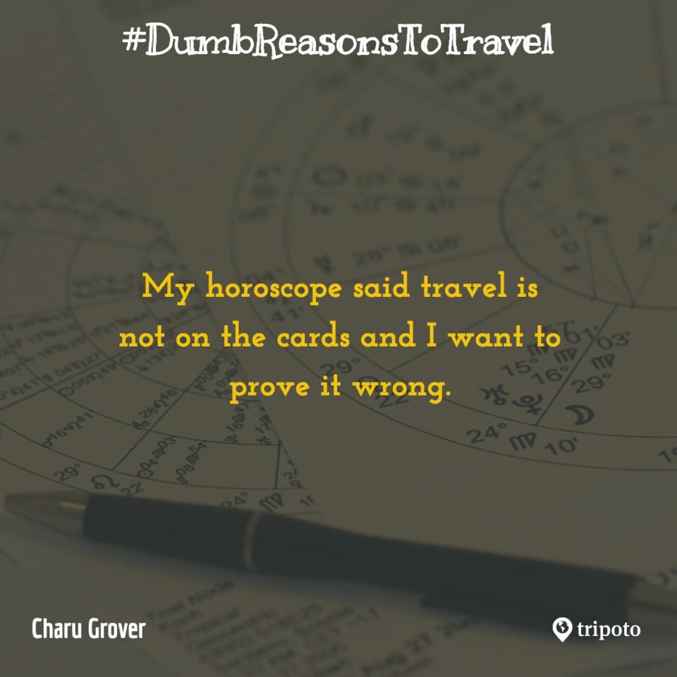 Photo of 30 Of The Dumbest Reasons For Why People Travel, As Submitted By Tripoto Users 18/31 by Prateek Dham