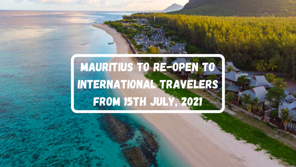 Photo of Mauritius to re-open to international travelers from 15th July, 2021. 1/1 by Heena Kothari