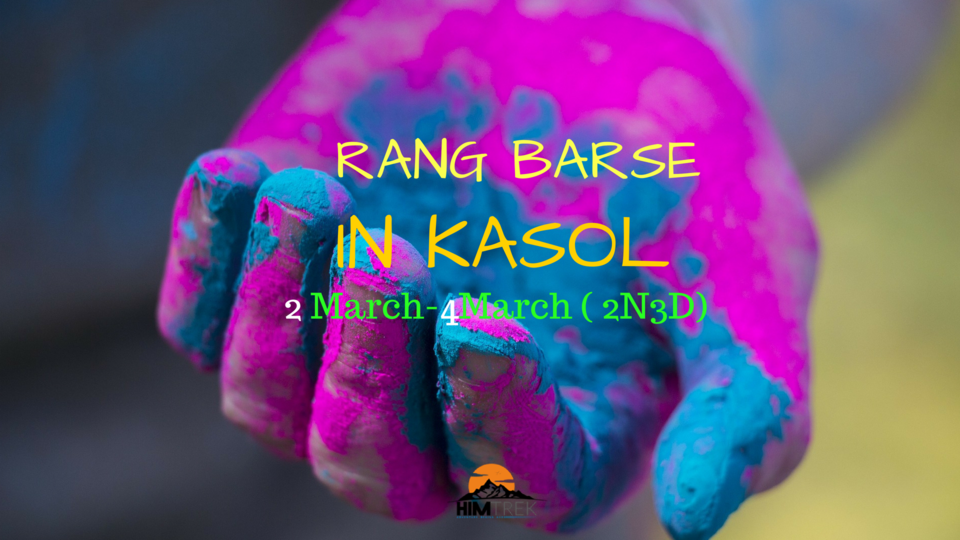 Photo of RANG BARSE IN KASOL by Him Trek