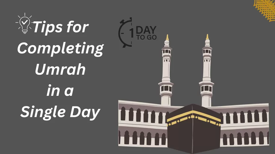 Photo of Tips for Completing Umrah in a Single Day by Nazia Husain