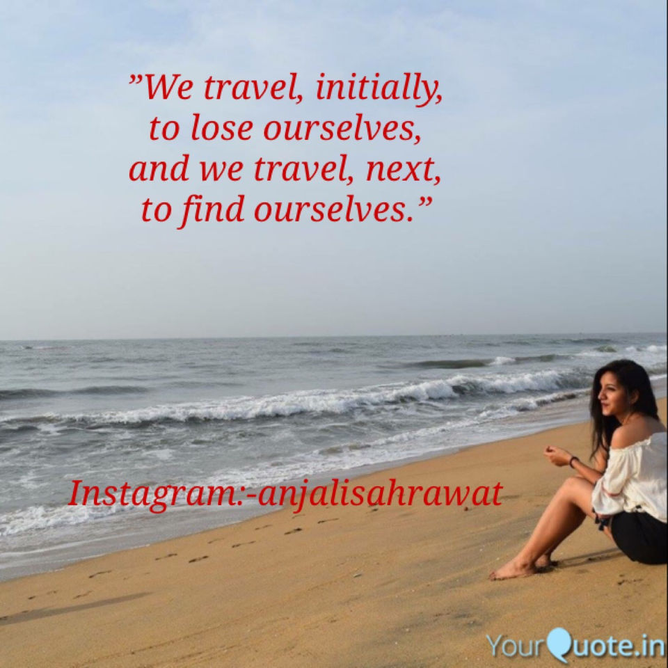 Photo of दास्तान-ए-मुसाफ़िर - “Quotes, Every traveller would love and get inspired from.” by Anjali sahrawat