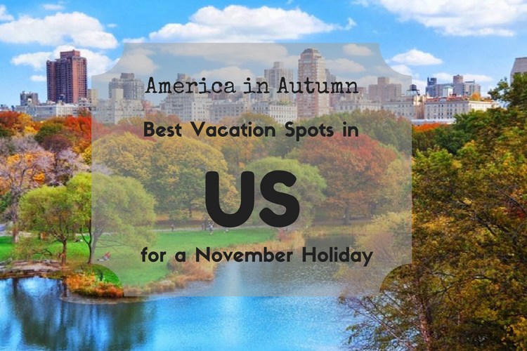 Photo of America in Autumn - Best Vacation Spots in the US for a November Holiday 1/6 by Priya