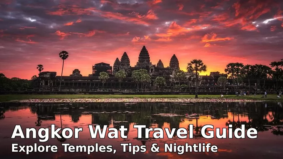 Photo of World’s Largest Temple Angkor Wat Cambodia Travel Guide | Temples, Tips & Top Attractions by Ruchi Punglia