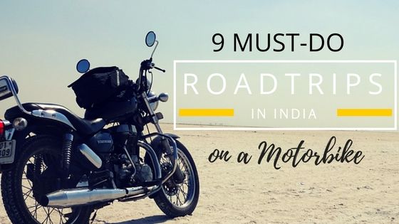 Photo of 9 Must-Do Road-Trips in India on a Motorbike by Shubra Acharya
