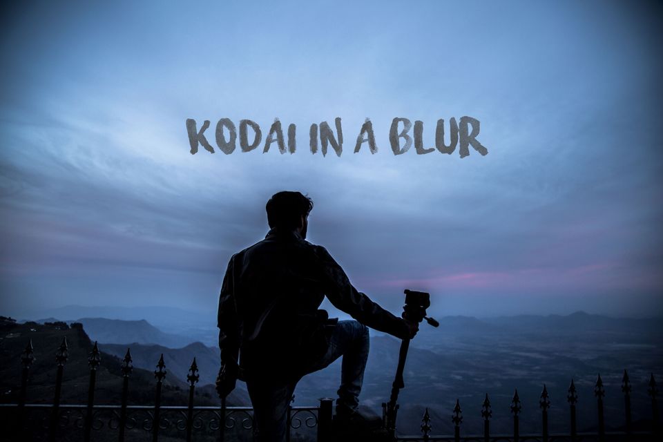 Photo of KODAIKANAL IN A BLUR #BestOfTravel by ShivPrasad Bhat