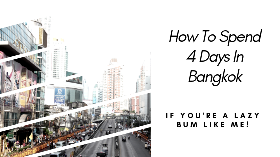 Photo of How To Spend 4 Days In Bangkok If You're A Lazy Bum Like Me! - Be For Beauty by Manavi Siddhanti