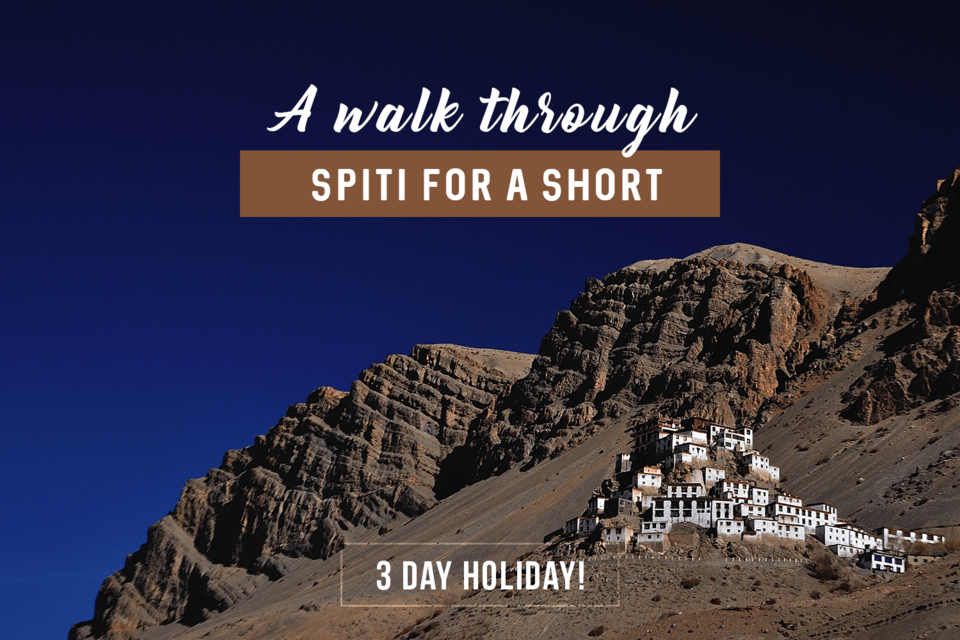 Photo of A walk through Spiti for a short, 3-day holiday! by Indrani Samajpati