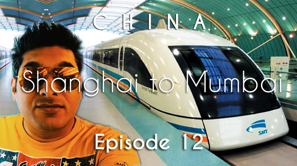 Photo of China Travel | Shanghai to Mumbai | World's fastest train | Maglev | Vacation Episode - 12/12 by Nomad Sam