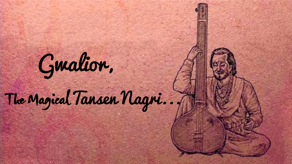 Photo of Inspired by Travel: Gwalior,The magical, 'Tansen Nagari' by Mohammed Sajid