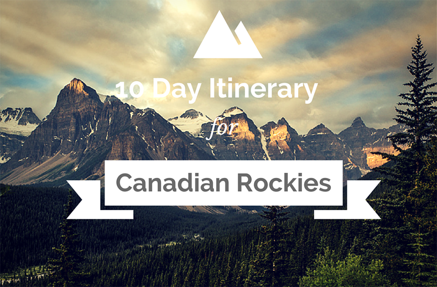 Photo of 10 day Itinerary for Canadian Rockies 1/9 by Kanika Kalia