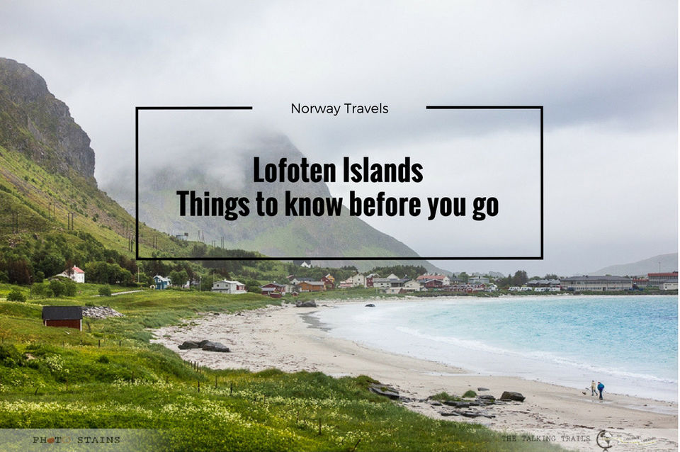 Photo of LOFOTEN ISLANDS – THINGS TO KNOW BEFORE YOU GO 1/1 by Kanika Kalia