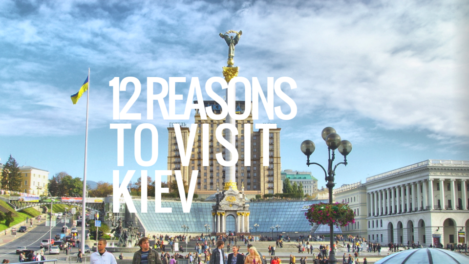 Photo of 12 Reasons to visit Kiev by Anshumali Negi