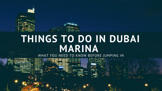 Photo of THINGS TO DO IN DUBAI MARINA by Shivam Khandelwal