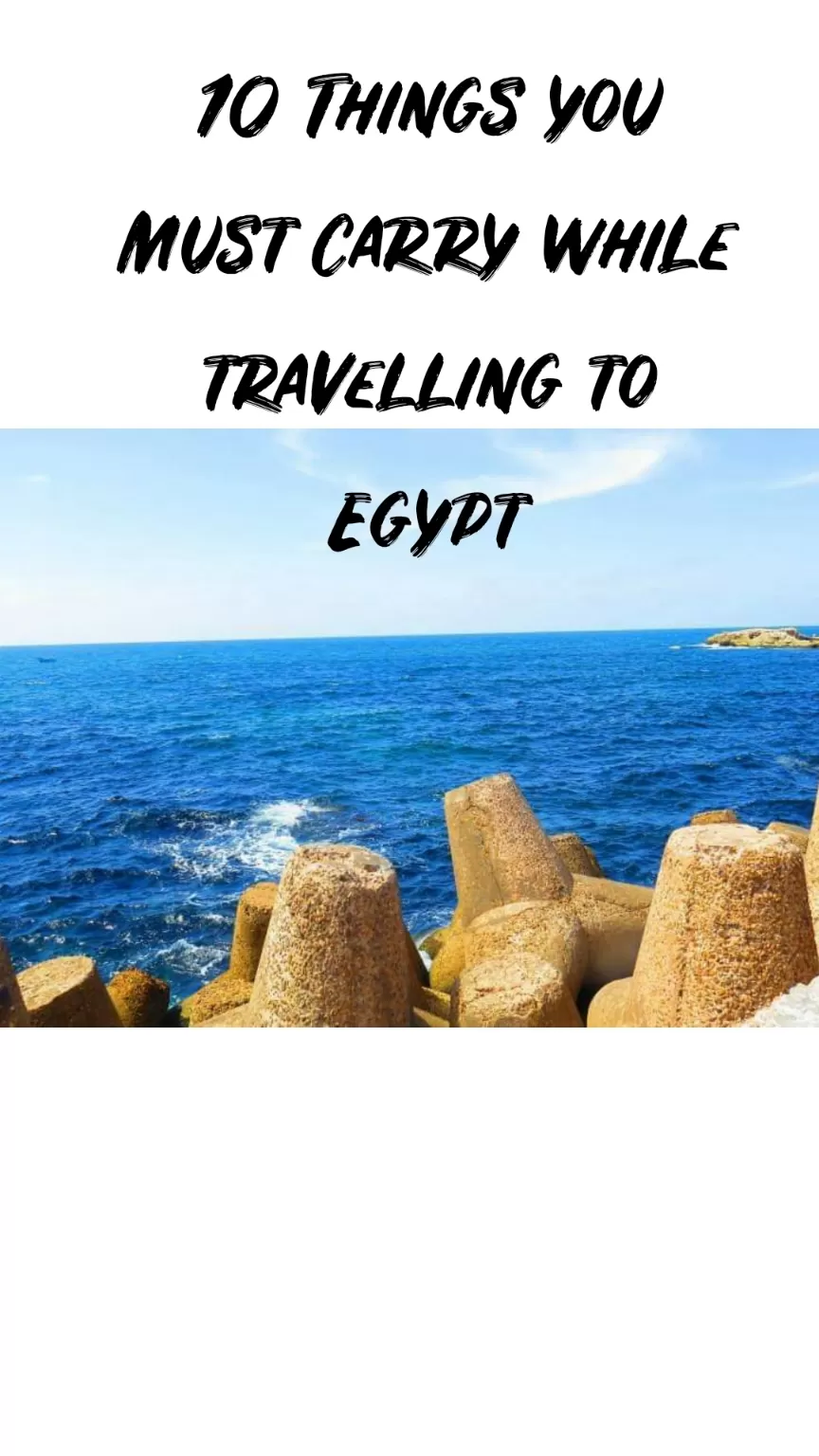 Photo of 10 Things to Carry while traveling to #Egypt #Thingstocarry #travel #adventure by Praising Nature