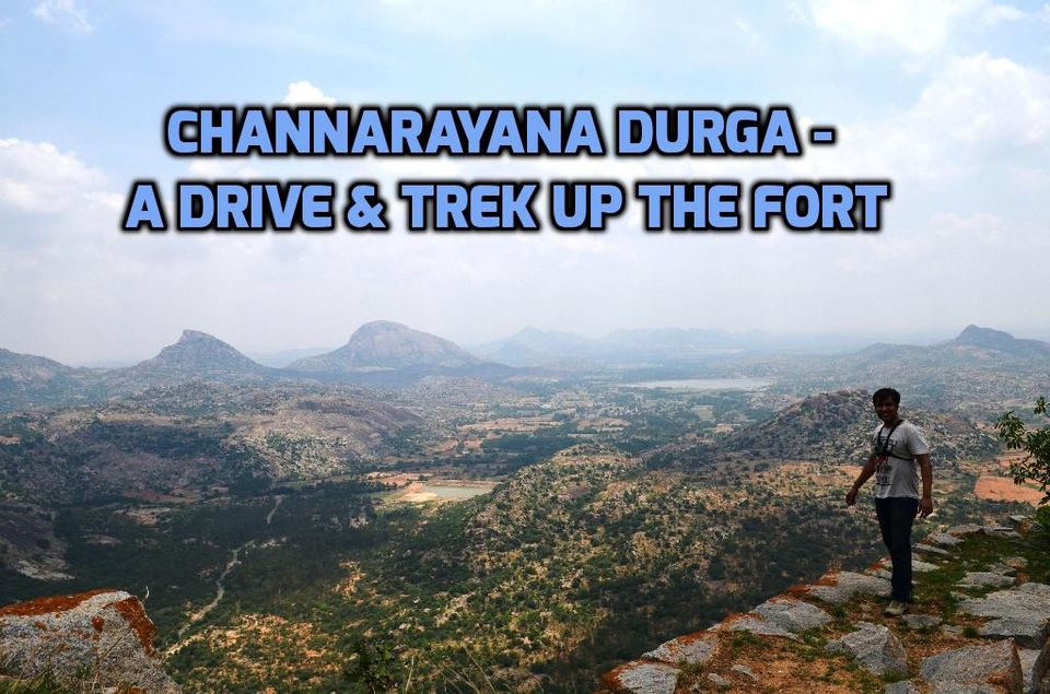 Photo of Channarayanadurga- A Long Drive & Trek Up the Hill Fort by TrailblazerVinay