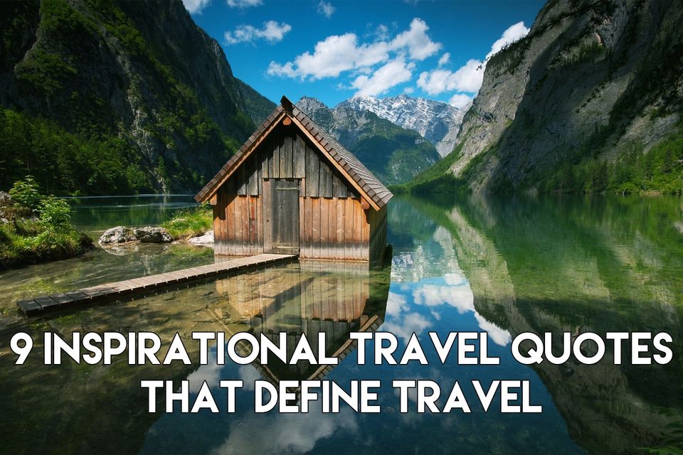 Photo of 9 Inspirational Travel Quotes That Define Travel 1/10 by Parampara Patil Hashmi