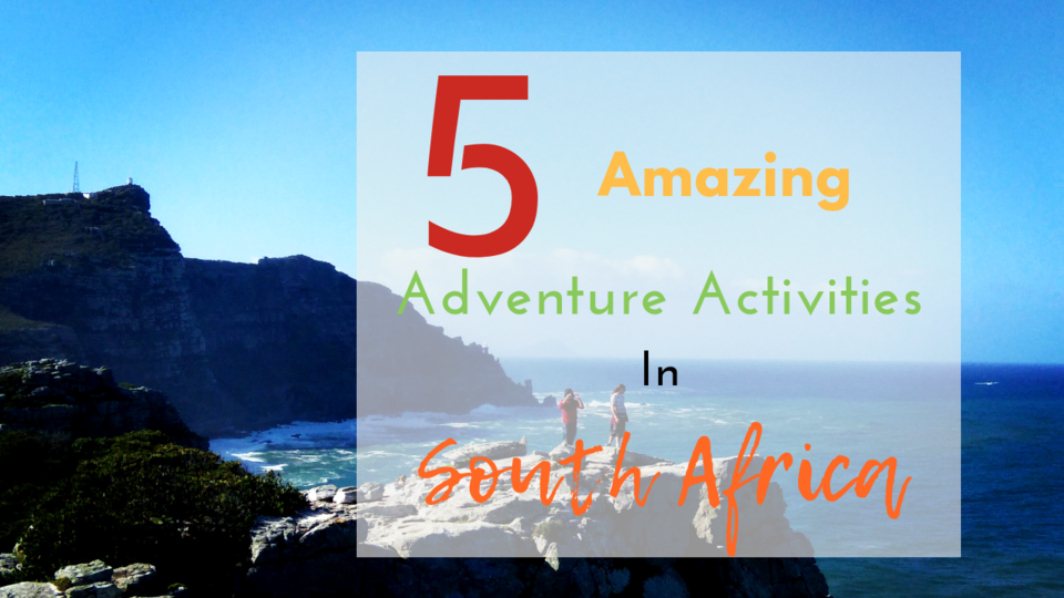 Photo of 5 Amazing Adventure Activities In South Africa by Rajat Chakraborty