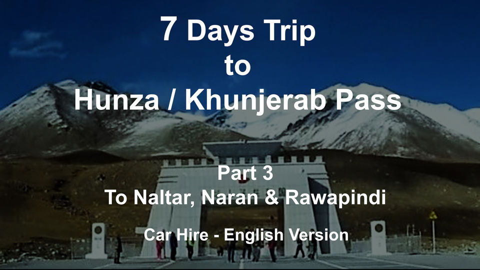 Photo of Do It Yourself Travel Plan - 7 Days Trip to Hunza / Khunjerab Pass (Part-3) by Nawab Tanweer Ahmad