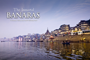 BANARAS - The Immortal.