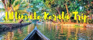 The ultimate Kerala itinerary by a Keralite