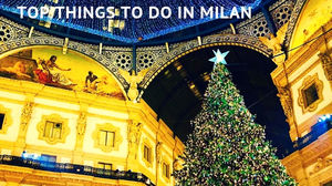 Top Things to do in Milan, Italy Travel