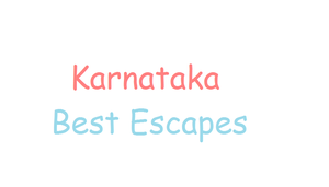 Best Escapes - Karnataka