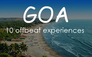 GOA - 10 offbeat experiences.