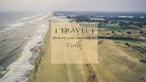 Travel - Before you run out of Time