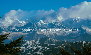 Be Inspired… Don’t Dream it, Do it !