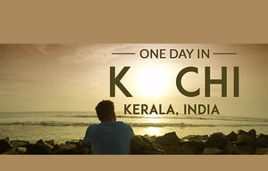 ONE DAY IN KOCHI - KERALA TRAVEL VLOG
